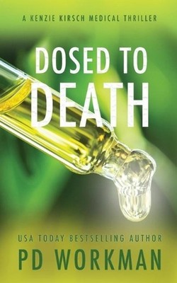 Dosed to Death by P.D. Workman (English) Paperback Book
