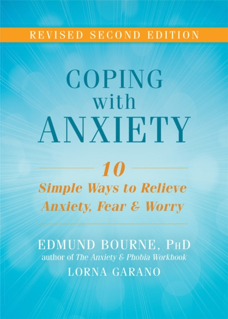 Coping with Anxiety by Edmund J. Bourne (Paperback Book)
