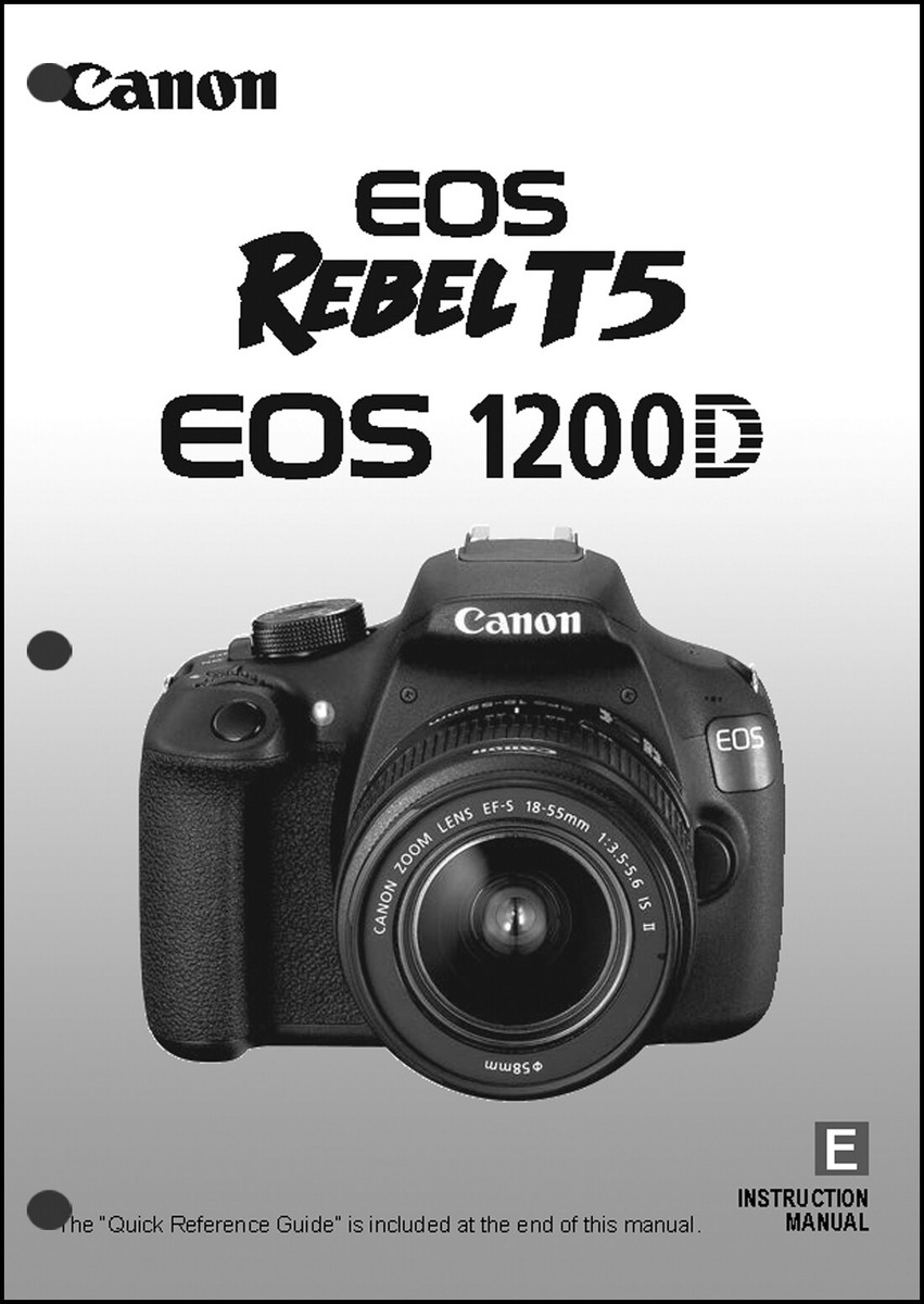 Canon REBEL T5 EOS 1200D Digital Camera User Instruction Guide