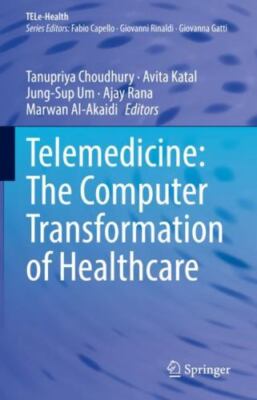 Telemedicine : The Computer Transformation of Healthcare, Hardcover by Choudh...