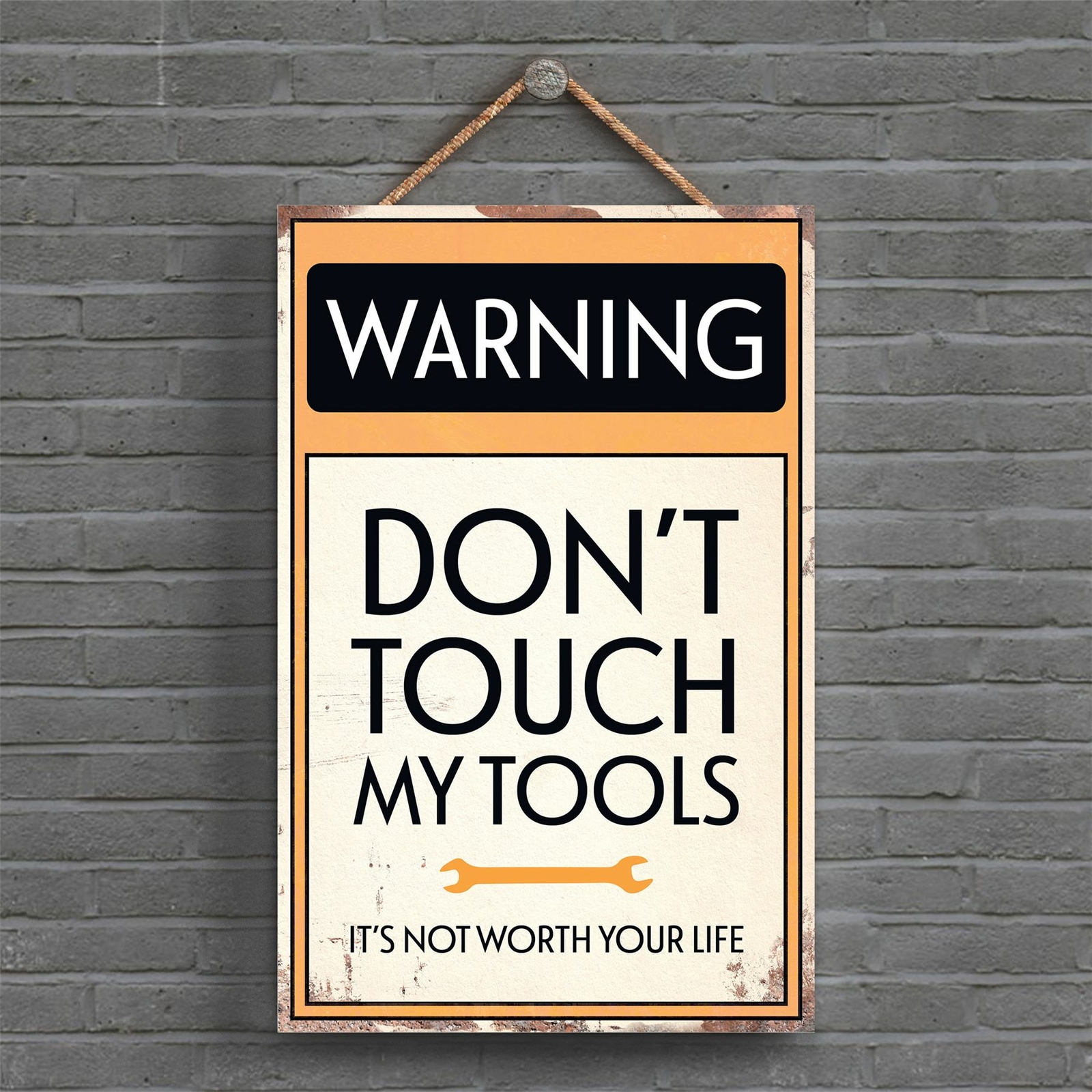 WARNING DON'T TOUCH MY TOOLS TYPOGRAPHY SIGN PRINTED ONTO A PLAQUE