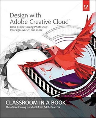 Design With Adobe Creative Cloud Classroom in a Book: Basic Proj