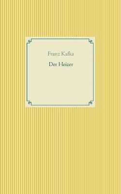 Der Heizer by Franz Kafka (German) Paperback Book