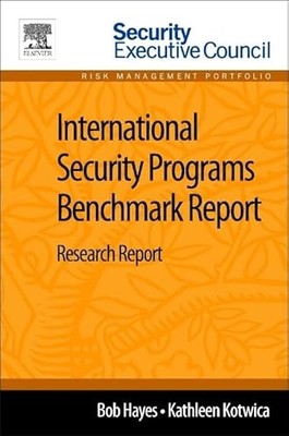 International Security Programs Benchmark Report: Research Repor