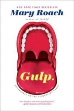 Gulp: Adventures on the Alimentary Canal - Paperback By Roach, Mary - GOOD