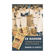Ed Barrow: The Bulldog Who Built the Yankees' First Dynasty