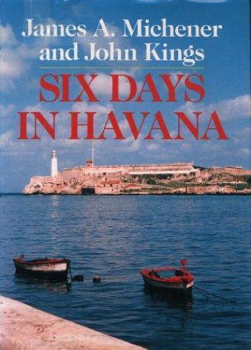 Six Days in Havana - James A Michener, 0292776292, Hardcover