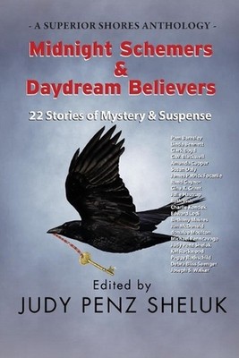 Midnight Schemers & Daydream Believers: 22 Stories of Mystery & Suspense by Judy