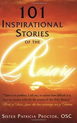 101 Inspirational Stories of the Rosary Paperback Patricia Procto