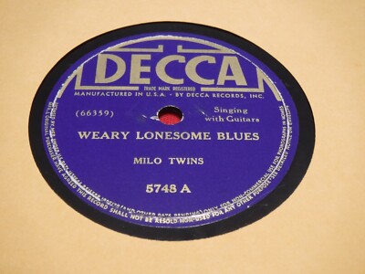 Milo Twins 78 RPM Decca 5748 Weary Lonesome Blues Singing My Troubles Away 1939