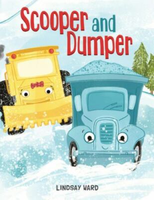 Scooper and Dumper - Lindsay Ward, 154209268X, hardcover