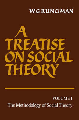 A Treatise on Social Theory Runciman Paperback 9780521272513 Volume 1
