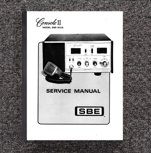 16 Transceiver Console II Service Repair Manual Fits SBE Model SBE-16 CB