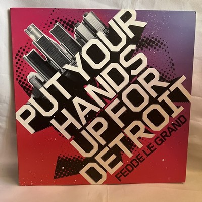 Fedde Le Grand Put Your Hands Up For Detroit 12'' Single Vinyl Record 2006