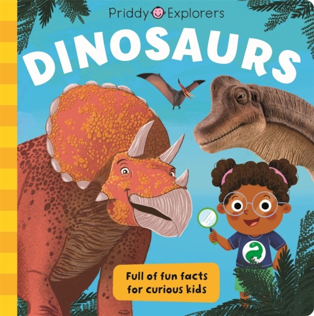 Dinosaurs by Priddy Books (Hardback Book)