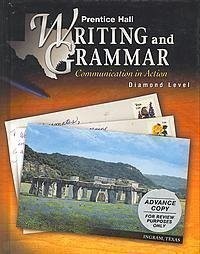 PRENTICE HALL WRITING AND GRAMMAR: COMMUNICATION IN ACTION By Carroll And Edward