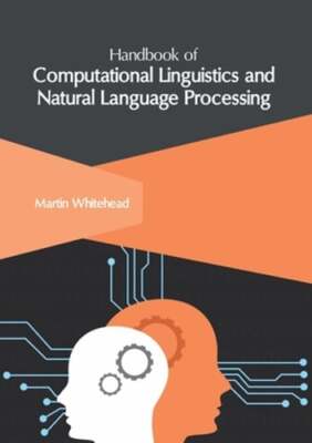 Handbook of Computational Linguistics and Natural Language Processing: New
