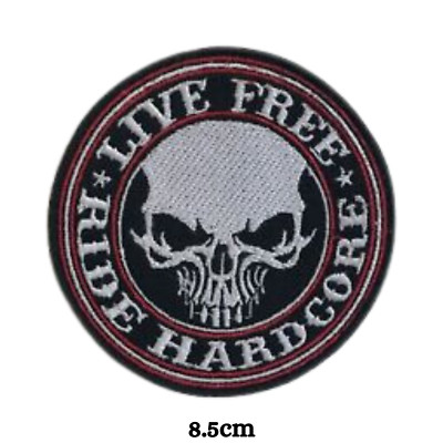 Live Free Ride Hardcore Biker patch Iron Sew on Embroidered Patch