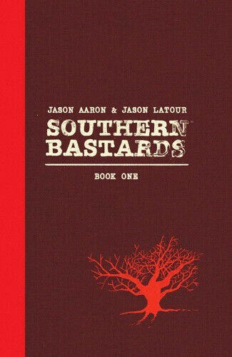 SOUTHERN BASTARDS: BOOK ONE Premiere Ed 2015 Hardcover Jason Aaron Image Comics
