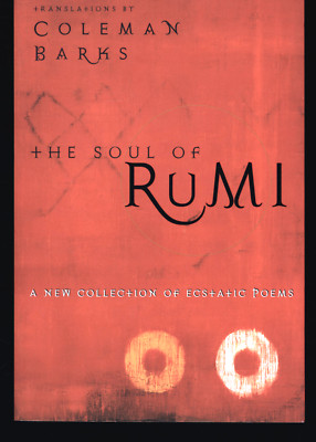 COLEMAN BARKS THE SOUL OF RUMI ECSTATIC POEMS