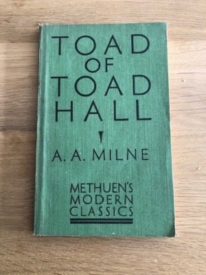TOAD OF TOAD HALL by A. A. MILNE - Pub. METHEUN & CO - P/B - 1942