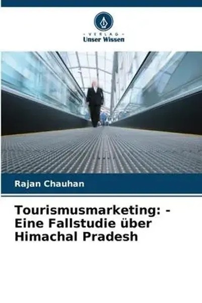 Rajan Chauhan | Tourismusmarketing: - Eine Fallstudie üBer Himachal Pradesh-image