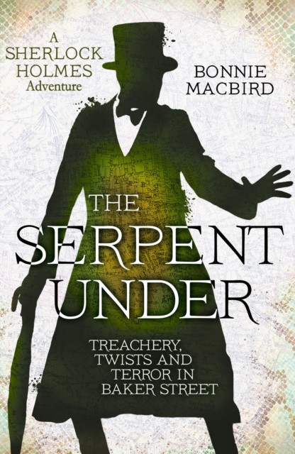 The Serpent Under by Bonnie MacBird (Hardback Book)