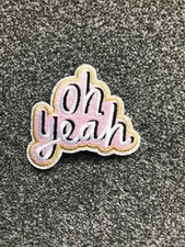 Sew on Oh Yeah transfer for jeans size approx. 8 cm width great condition