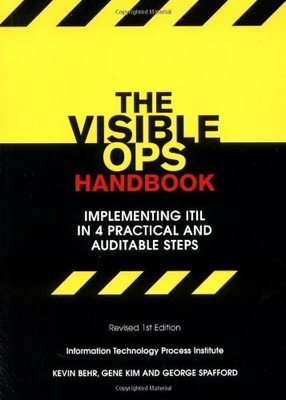The Visible Ops Handbook: Implementing ITIL in 4  by Spafford, George 0975568612