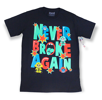 NEVER BROKE AGAIN NEVER BROKE AGAIN