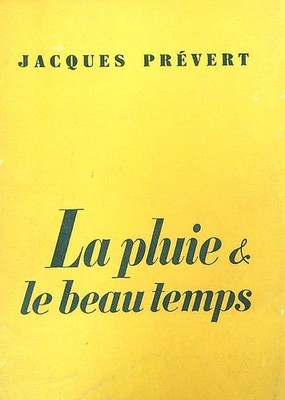 LA PLUIE & LE BEAU TEMPS PREVERT JACQUES NRF 1955 LE POINT DU JOUR BROSSURA