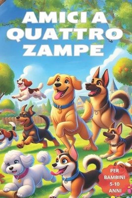 Amici a Quattro Zampe by Sofi Sogni Paperback Book