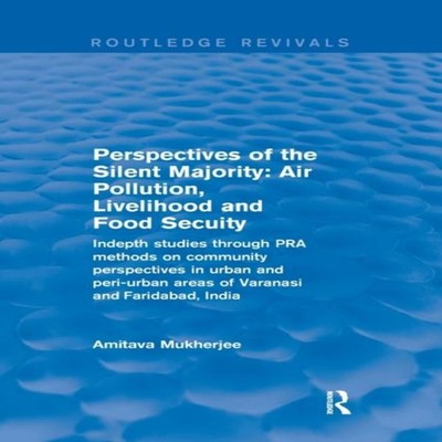 Perspectives of the Silent Majority Air Pollution Livelihood and