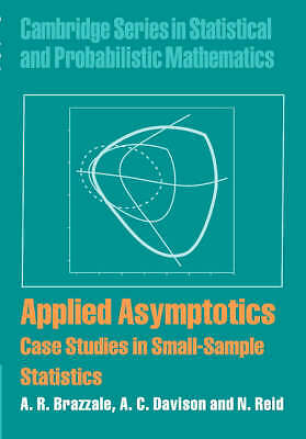 Applied Asymptotics Case Studies in Small-Sample Statistics Brazzale Davison