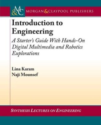 Introduction to Engineering: A Starters Guide with Hands-On (New)