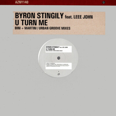 Byron Stingily Feat. Leee John - U Turn Me (Bini + Martini / Urban Groove Mixes)