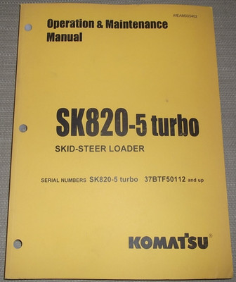 KOMATSU SK820-5 SKID STEER LOADER OPERATION MAINTENANCE MANUAL S/N 37BTF50112-UP