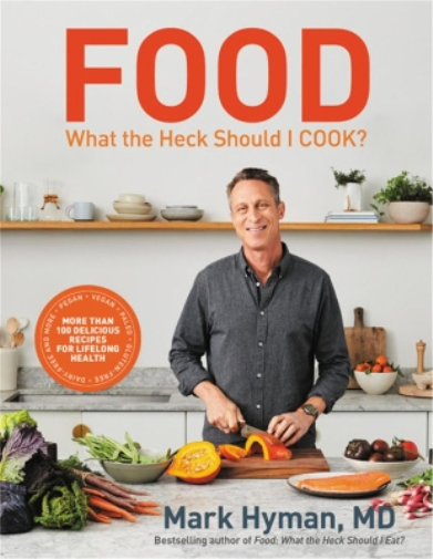 Mark Hyman, MD Food: What the Heck Should I Cook? (Copertina rigida)