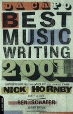 Da Capo Best Music Writing 2001: The Year's Finest Writing on Rock, Pop, Jazz,