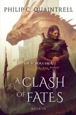 A Clash of Fates: (The Echoes Saga: Book 9), Quaintrell, Philip C, New Book