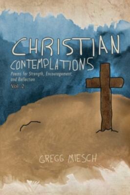 Christian Contemplations Volume 2 by Gregg Miesch (2022, Trade Paperback)