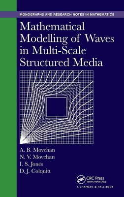 Alexander B. Movchan (u. a.) | Mathematical Modelling of Waves in Multi-Scale...
