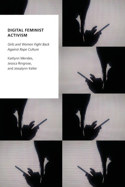 Digital Feminist Activism Girls And Women Fight Back Against Rape Culture Buch-image