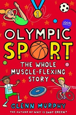 Olympic Sport: The Whole Muscle Flexing Story: 100% Unofficial By Glenn Murph...