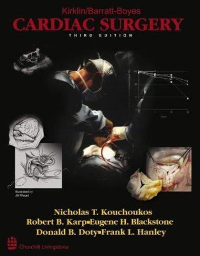 Kirklin/Barratt-Boyes Cardiac Surgery 四版 Kirklin/Barratt-Boyes Cardiac Surgery by Frank L. Hanley, Eugene H