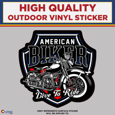 American Biker Live To Ride, High Quality Vinyl Stickers