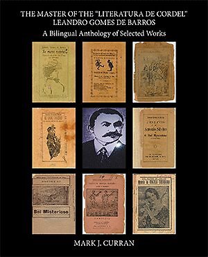 Master of the Literatura De Cordel Leandro Gomes De Barros : A Bilingual Anth...