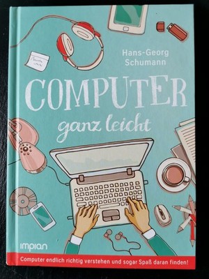 Computer ganz leicht | Hans-Georg Schumann | 9783962690328 | Sehr gut