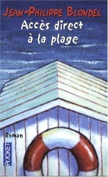 ACCES DIRECT A LA PLAGE von BLONDEL, JEAN-PHILIPPE | Buch | Zustand akzeptabel