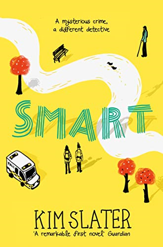 Smart: A Mysterious Crime, a Different Detective - Slater, Kim